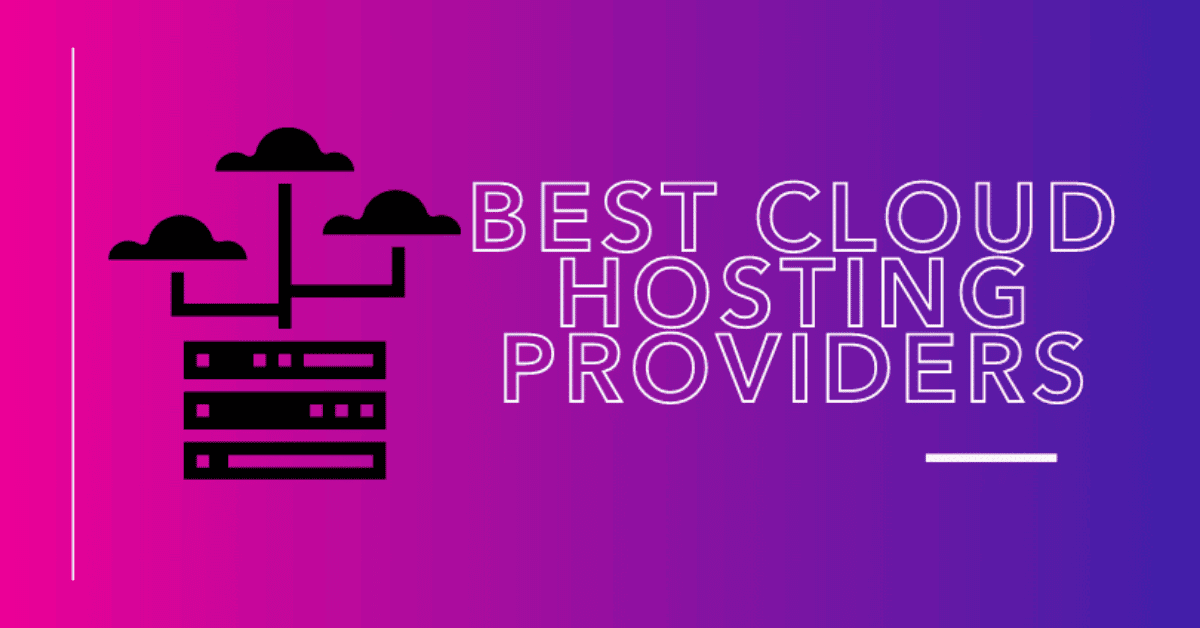 Best Cloud Hosting Providers