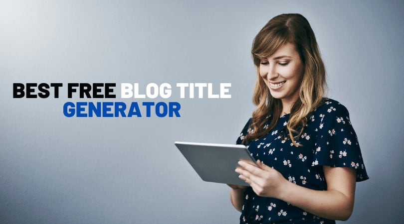 Best Free Blog Title Generator tools