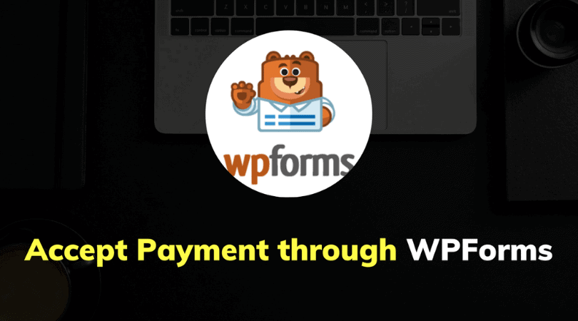How To Create Payment Forms For Authorize.net [WPForms] (1)