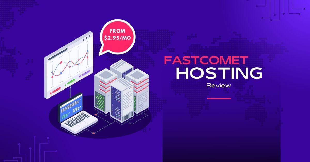 FastComet Hosting Review, FastComet Review
