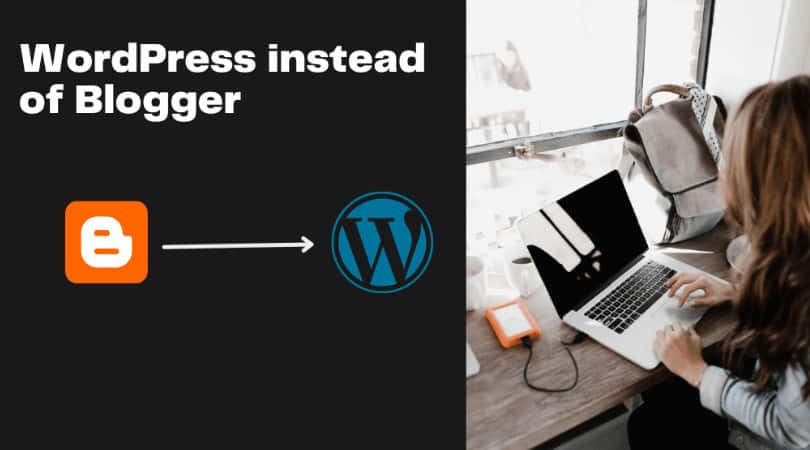 Why You Should Start a Blog on WordPress instead of Blogger(1)